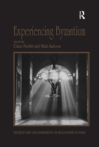 Паперова книга «Experiencing Byzantium: Papers from the 44th Spring Symposium of Byzantine Studies, Newcastle and Durham, April 2011» - фото №1