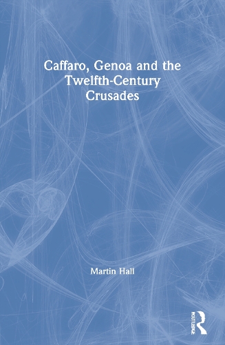 Бумажная книга «Caffaro, Genoa and the Twelfth-Century Crusades», автор Мартин Холл - фото №1