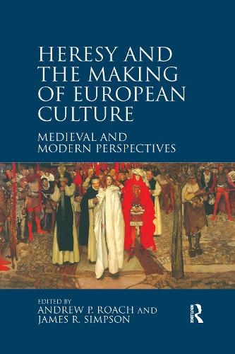 Бумажная книга «Heresy and the Making of European Culture: Medieval and Modern Perspectives», авторов Эндрю П. Роуч, Джеймс Р. Симпсон - фото №1