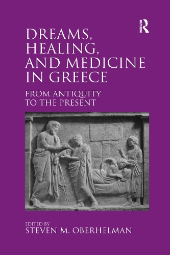 Бумажная книга «Dreams, Healing, and Medicine in Greece: From Antiquity to the Present» - фото №1