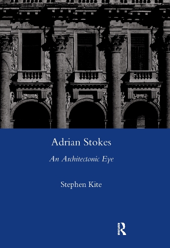 Паперова книга «Adrian Stokes: An Architectonic Eye», автор Стівен Кайт - фото №1