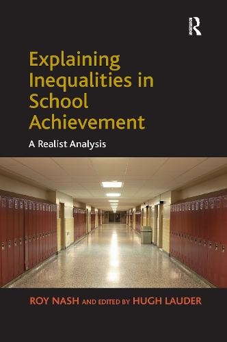 Паперова книга «Explaining Inequalities in School Achievement: A Realist Analysis», автор Рой Неш - фото №1