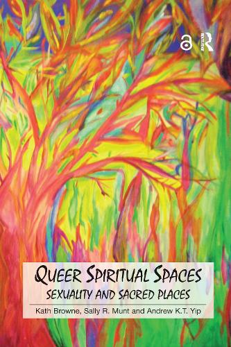 Бумажная книга «Queer Spiritual Spaces: Sexuality and Sacred Places», авторов Эндрю Кам-Так Йип, Кэт Браун, Салли Р. Мунт - фото №1