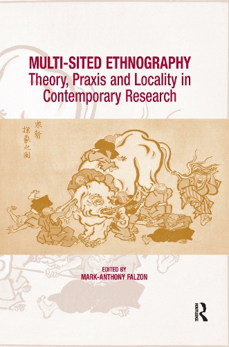 Паперова книга «Multi-Sited Ethnography: Theory, Praxis and Locality in Contemporary Research» - фото №1