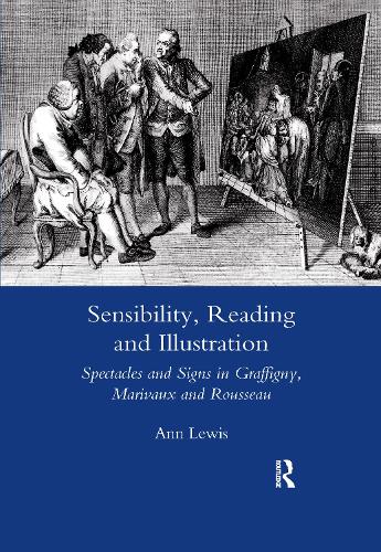 Бумажная книга «Sensibility, Reading and Illustration: Spectacles and Signs in Graffigny, Marivaux and Rousseau», автор Энн Льюис - фото №1