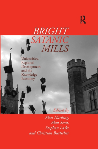 Паперова книга «Bright Satanic Mills: Universities, Regional Development and the Knowledge Economy», автор Стефан Ласке - фото №1