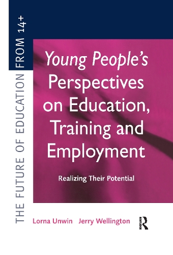 Бумажная книга «Young People's Perspectives on Education, Training and Employment: Realising Their Potential», авторов Джерри Веллингтон, Лорна Унвин - фото №1