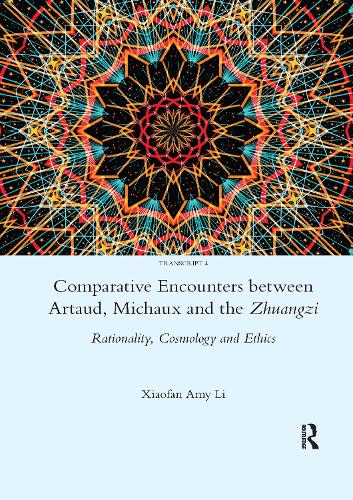 Паперова книга «Comparative Encounters Between Artaud, Michaux and the Zhuangzi: Rationality, Cosmology and Ethics», автор Сяофан Емі Лі - фото №1