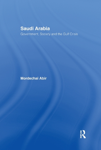 Паперова книга «Saudi Arabia: Society, Government and the Gulf Crisis», автор Мордехай Абір - фото №1