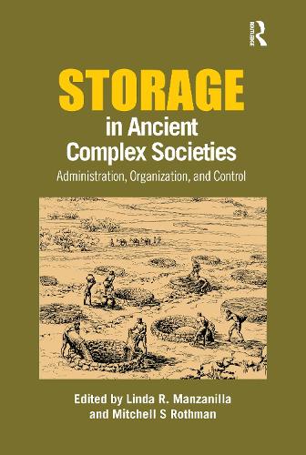 Бумажная книга «Storage in Ancient Complex Societies: Administration, Organization, and Control» - фото №1