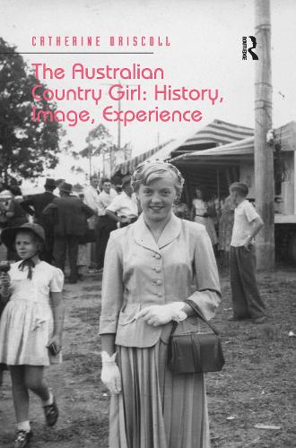 Паперова книга «The Australian Country Girl: History, Image, Experience», автор Кетрін Дрісколл - фото №1