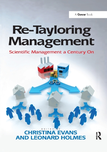 Паперова книга «Re-Tayloring Management: Scientific Management a Century On», автор Леонард Холмс - фото №1