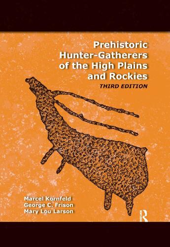 Бумажная книга «Prehistoric Hunter-Gatherers of the High Plains and Rockies: Third Edition», авторов Джордж Фрисон, Марсель Корнфельд, Мэри Лу Ларсон - фото №1