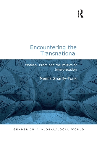 Паперова книга «Encountering the Transnational: Women, Islam and the Politics of Interpretation», автор Міна Шаріфі-Фанк - фото №1