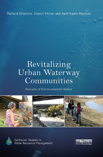 Бумажная книга «Revitalizing Urban Waterway Communities: Streams of Environmental Justice», авторов Эйприл Карен Баптист, Ричард Смардон, Шэрон Моран - фото №1
