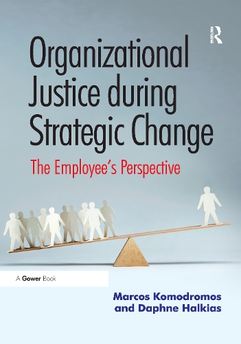 Бумажная книга «Organizational Justice during Strategic Change: The Employee’s Perspective», авторов Дафна Халкиас, Маркос Комодромос - фото №1