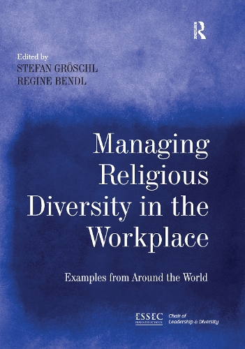 Бумажная книга «Managing Religious Diversity in the Workplace: Examples from Around the World», авторов Регина Бендл, Штефан Грёшль - фото №1