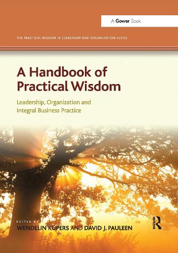 Паперова книга «A Handbook of Practical Wisdom: Leadership, Organization and Integral Business Practice», автор Венделін Кюперс - фото №1