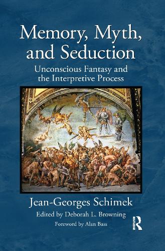 Бумажная книга «Memory, Myth, and Seduction: Unconscious Fantasy and the Interpretive Process», автор Жан-Жорж Шимек - фото №1