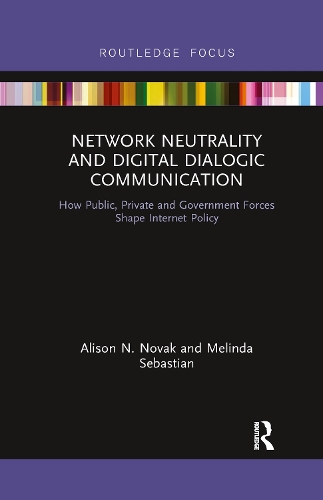 Паперова книга «Network Neutrality and Digital Dialogic Communication: How Public, Private and Government Forces Shape Internet Policy», авторів Елісон Н. Новак, Мелінда Себастьян - фото №1