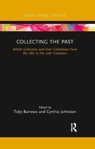 Бумажная книга «Collecting the Past: British Collectors and their Collections from the 18th to the 20th Centuries» - фото №1