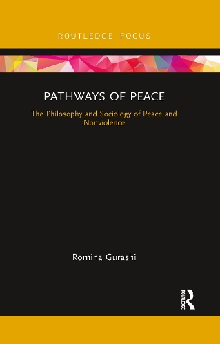 Бумажная книга «Pathways of Peace: The Philosophy and Sociology of Peace and Nonviolence», автор Ромина Гураши - фото №1