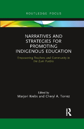 Бумажная книга «Narratives and Strategies for Promoting Indigenous Education: Empowering Teachers and Community in the Zuni Pueblo» - фото №1