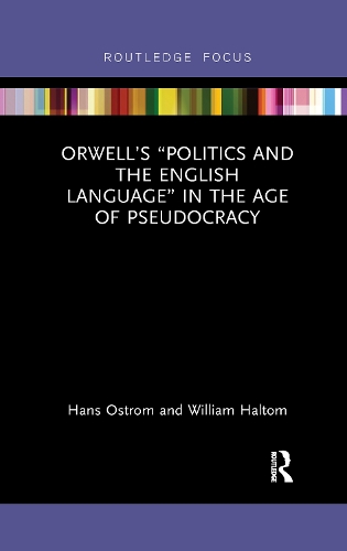 [object Object] «Orwell’s “Politics and the English Language” in the Age of Pseudocracy», авторів Ганс Остром, Вільям Холтом - фото №1