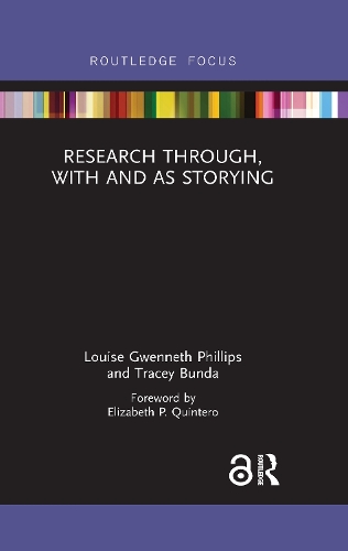 Паперова книга «Research Through, With and As Storying», авторів Луїза Гвеннет Філліпс, Трейсі Бунда - фото №1