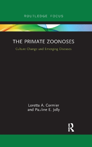 Бумажная книга «The Primate Zoonoses: Culture Change and Emerging Diseases», авторов Лоретта А. Кормье, Полина Э. Джолли - фото №1