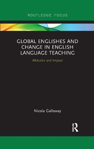 [object Object] «Global Englishes and Change in English Language Teaching: Attitudes and Impact», автор Нікола Гелловей - фото №1