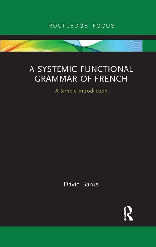 Паперова книга «A Systemic Functional Grammar of French: A Simple Introduction», автор Девід Бенкс - фото №1