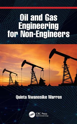 Бумажная книга «Oil and Gas Engineering for Non-Engineers», автор Квинта Нваносике Уоррен - фото №1