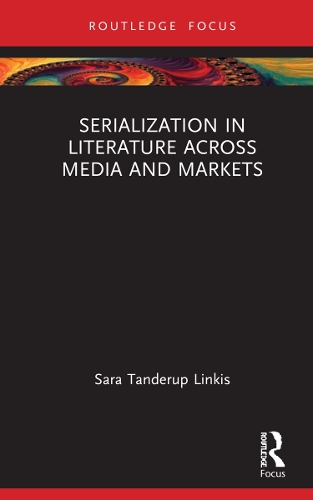 Бумажная книга «Serialization in Literature Across Media and Markets», автор Сара Тандеруп Линкис - фото №1