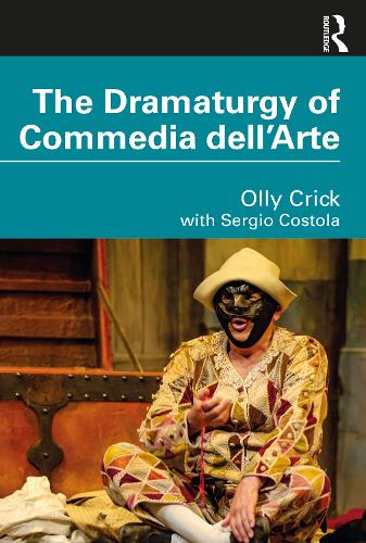 Бумажная книга «The Dramaturgy of Commedia dell'Arte», автор Олли Крик - фото №1