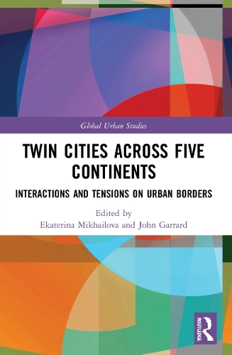 Бумажная книга «Twin Cities across Five Continents: Interactions and Tensions on Urban Borders» - фото №1