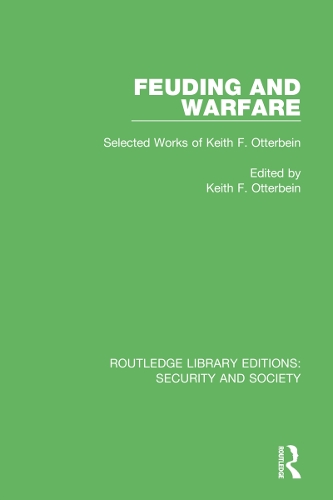 Бумажная книга «Feuding and Warfare: Selected Works of Keith F. Otterbein» - фото №1