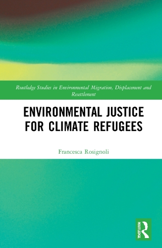 Бумажная книга «Environmental Justice for Climate Refugees», автор Франческа Росиньоли - фото №1