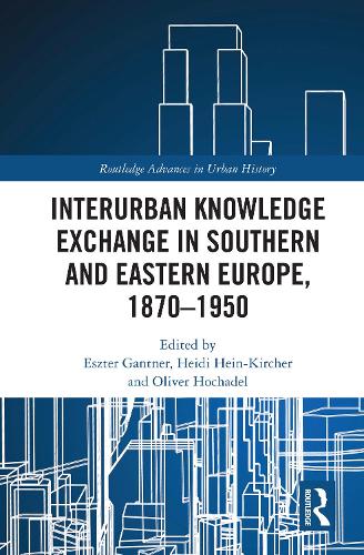 Бумажная книга «Interurban Knowledge Exchange in Southern and Eastern Europe, 1870–1950» - фото №1