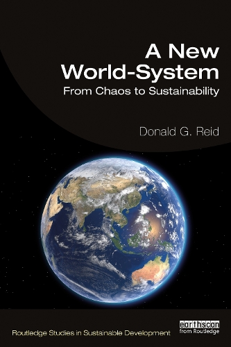 Паперова книга «A New World-System: From Chaos to Sustainability», автор Дональд Г. Рід - фото №1