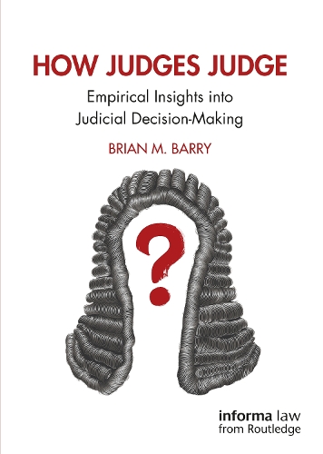 Бумажная книга «How Judges Judge: Empirical Insights into Judicial Decision-Making», автор Брайан М. Барри - фото №1
