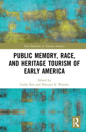 Бумажная книга «Public Memory, Race, and Heritage Tourism of Early America» - фото №1