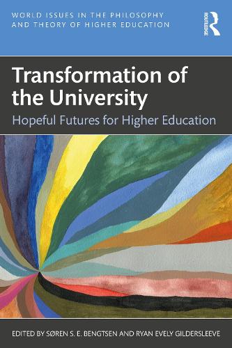 Бумажная книга «Transformation of the University: Hopeful Futures for Higher Education», авторов Райан Эвели Гилдерслив, Сёрен С. Э. Бенгтсен - фото №1