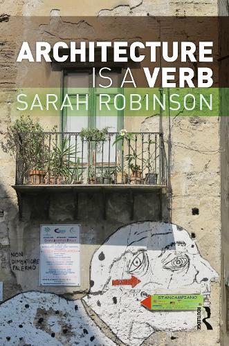 Паперова книга «Architecture is a Verb», автор Сара Робінсон - фото №1
