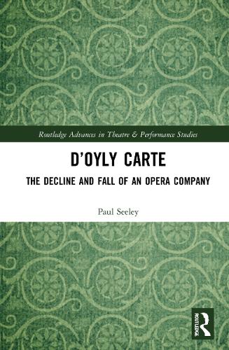 Бумажная книга «D’Oyly Carte: The Decline and Fall of an Opera Company», автор Пол Сили - фото №1