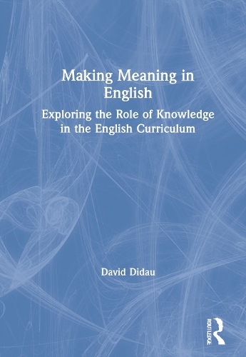 Бумажная книга «Making Meaning in English: Exploring the Role of Knowledge in the English Curriculum», автор Дэвид Дидау - фото №1