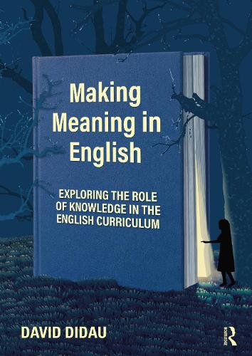 Паперова книга «Making Meaning in English: Exploring the Role of Knowledge in the English Curriculum», автор Девід Дідау - фото №1