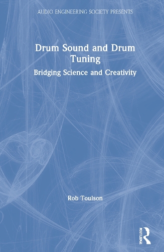 [object Object] «Drum Sound and Drum Tuning: Bridging Science and Creativity», автор Роб Тулсон - фото №1