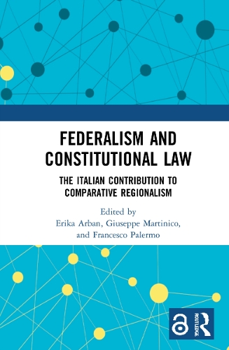 Бумажная книга «Federalism and Constitutional Law: The Italian Contribution to Comparative Regionalism» - фото №1