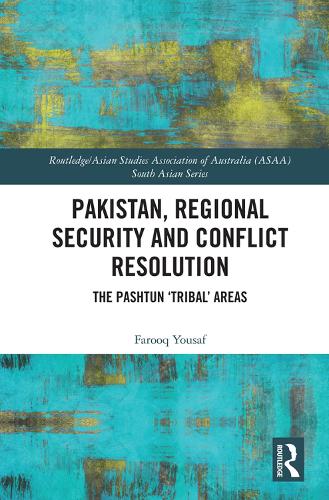 Бумажная книга «Pakistan, Regional Security and Conflict Resolution: The Pashtun ‘Tribal’ Areas», автор Фарук Юсаф - фото №1